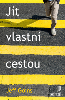 Knižní tip: Jít vlastní cestou - Jeff Goins