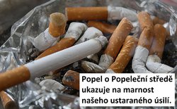 Popel o Popeleční středě…