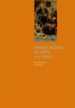 Otázky rodiny ve světě a v církvi