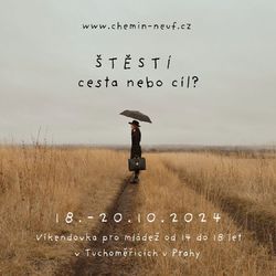 „Štěstí – cesta nebo cíl”  - víkend pro mládež od 14 do 18 let 